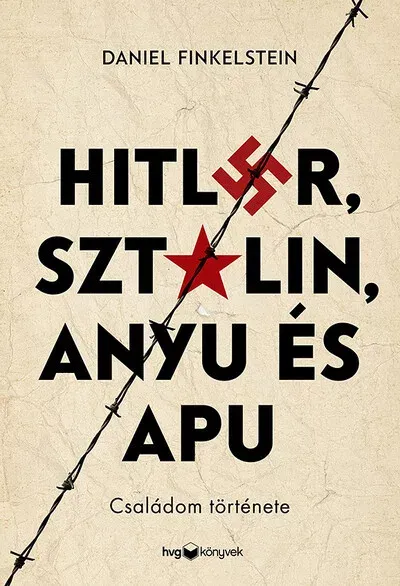 Biztonságos vásárlás Hitler, Sztálin, Anyu és Apu - Családom története - Daniel Finkelstein