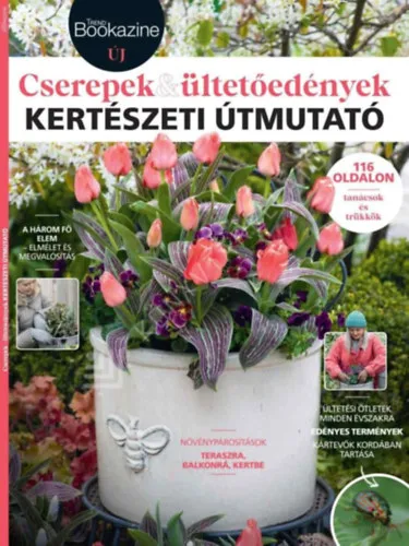 Cserepek & ültetőedények - Kertészeti útmutató (Trend Bookazine) Csak ma