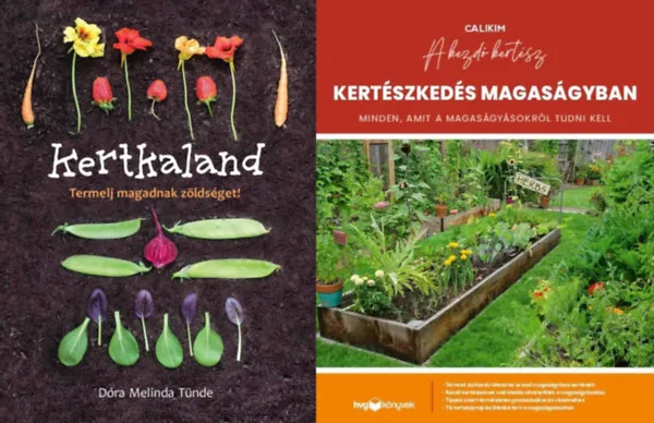 Vásárlói kedvenc 2 db könyv hobbikertészeknek: Kertkaland - Termelj magadnak zöldséget! + Kertészkedés magaságyban - Minden, amit a magaságyásokról tudni kell