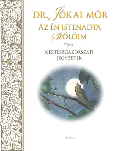 Az én istenadta szőlőim Exkluzív ajánlat