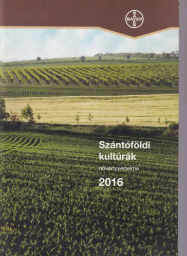 Szántóföldi kultúrák növényvédelme 2016 Olcsóbb