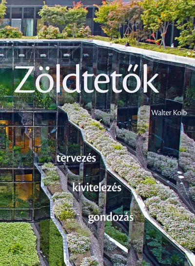 Zöldtetők - Tervezés - kivitelezés - gondozás Olcsóbb