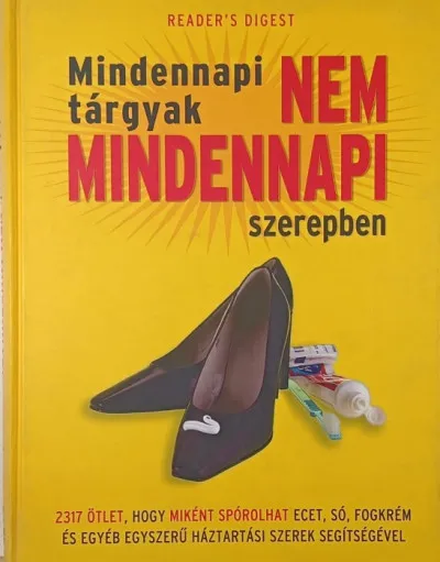 Újdonság Mindennapi tárgyak nem mindennapi szerepben