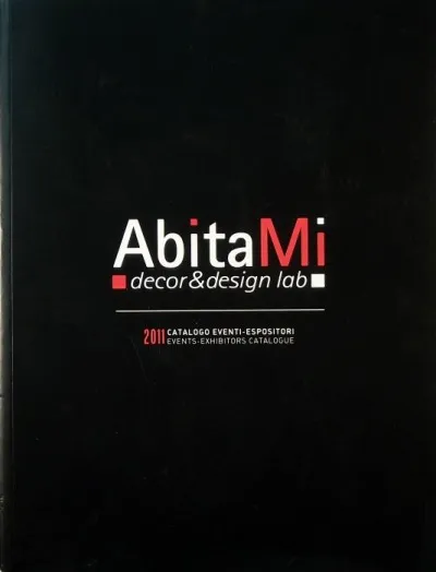 AbitaMi decor & design lab - 2011 catalogo eventi-espositori events-exhibitiors catalogue Alacsony ár