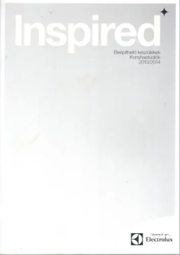 Inspired - Beépíthető készülékek - Konyhastúdiók 2013/2014 ( Elektrolux ) Legnépszerűbb