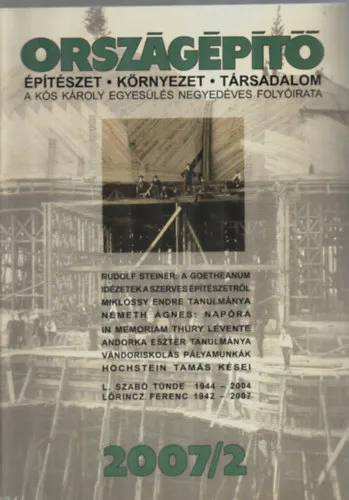 Ajánlat Országépítő. - Építészet-Környezet-Tátsadalom. 2007/2. A Kós Károly egyesülés negyedéves folyóirata.
