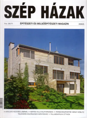 Szép Házak (Építészeti és belsőépítészeti magazin) - 2006/6. szám (XV. évf.) Szuper akció