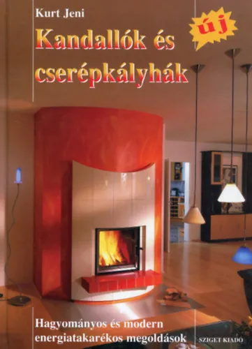 Outlet Kandallók és cserépkályhák - Hagyományos és modern energiatakarékos megoldások