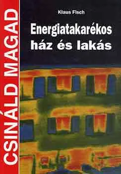 Energiatakarékos ház és lakás (Csináld magad) Kiárusítás