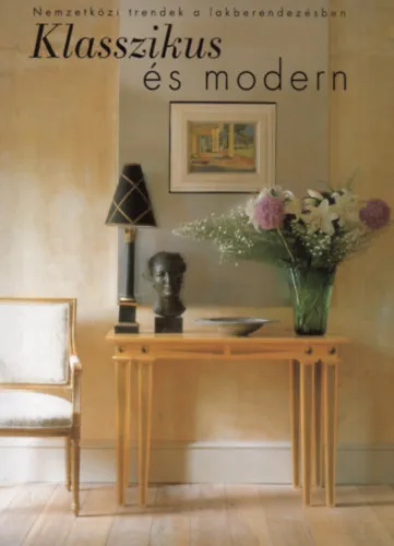 Klasszikus és modern (Nemzetközi trendek a lakberendezésben) Alacsony ár
