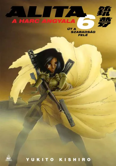Alita, a harc angyala 6. - Út a szabadság felé Vásárlói kedvenc