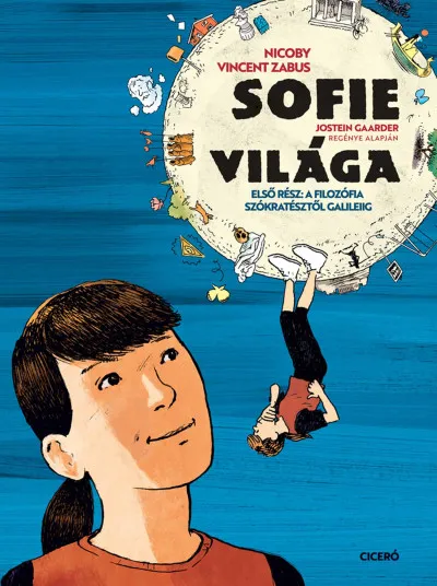 Exkluzív ajánlat Sofie világa - Első rész - A filozófia Szókratésztől Galileiig