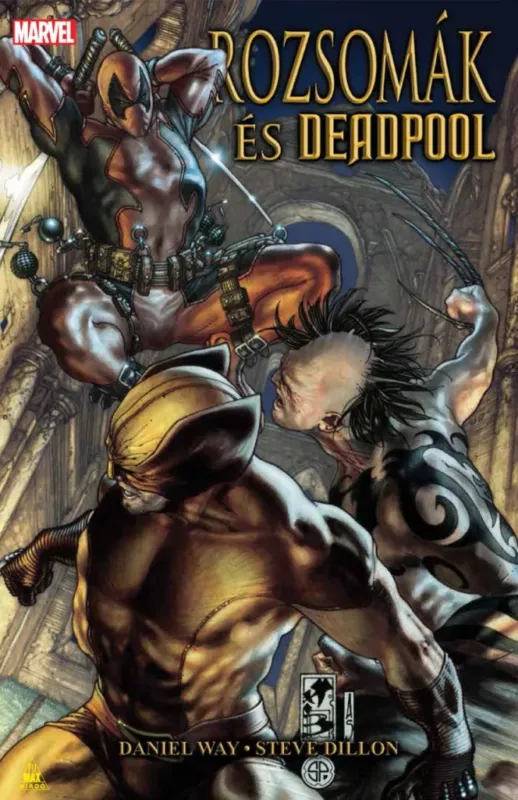 Vedd meg most Rozsomák és Deadpool - Daniel Way