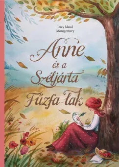 Vedd meg online Anne és a Széljárta Fűzfa-Lak - Lucy Maud Montgomery