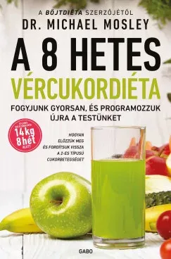 Szuper akció A 8 hetes vércukordiéta - Dr. Michael Mosley