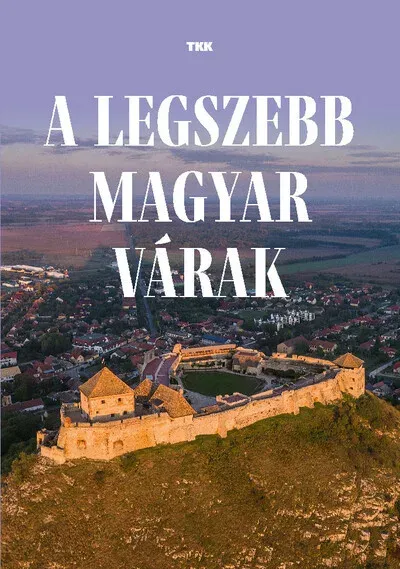 Gyors kiszállítás A legszebb magyar várak