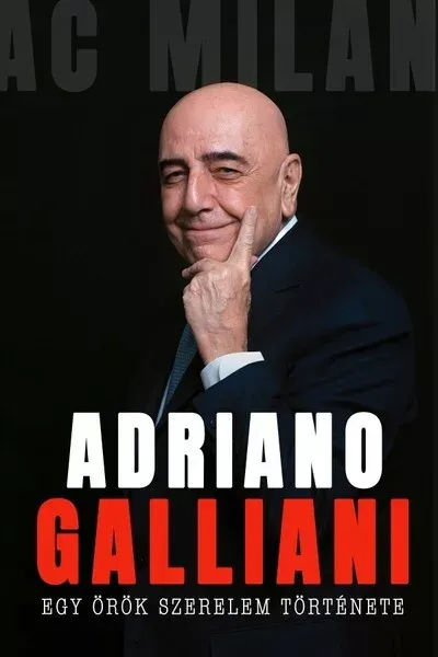 Egy örök szerelem története - Adriano Galliani Kedvezmény