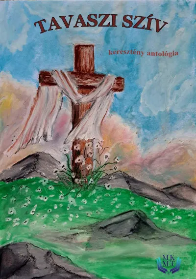 Tavaszi szív - keresztény antológia Olcsó