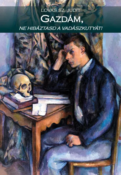 Azonnal elérhető Gazdám, ne hibáztasd a vadászkutyát!