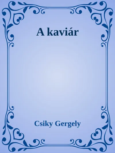 A kaviár Rendeld meg most