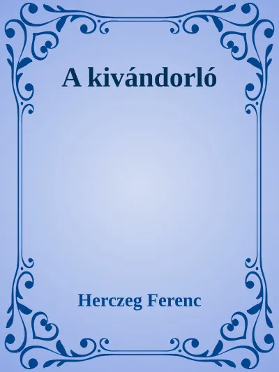 Gyors szállítás Kivándorló