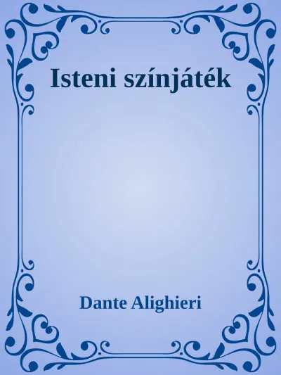 Vásárlói kedvenc Dante Isteni Színjáték