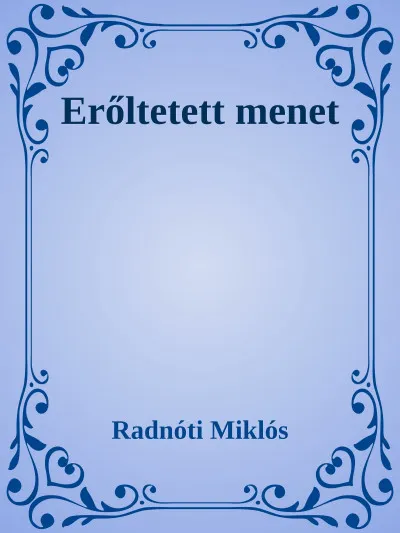 Vedd meg most Erőltetett menet