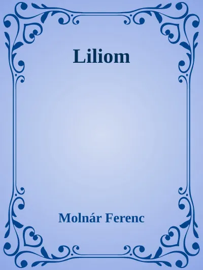 Végkiárusítás Liliom