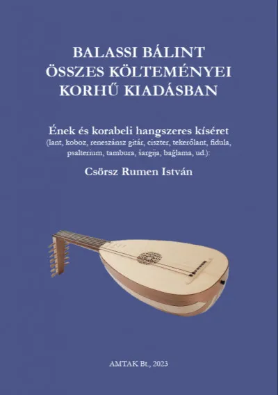 Gyors kiszállítás Balassi Bálint összes versei korhű kiadásban, hangmelléklettel