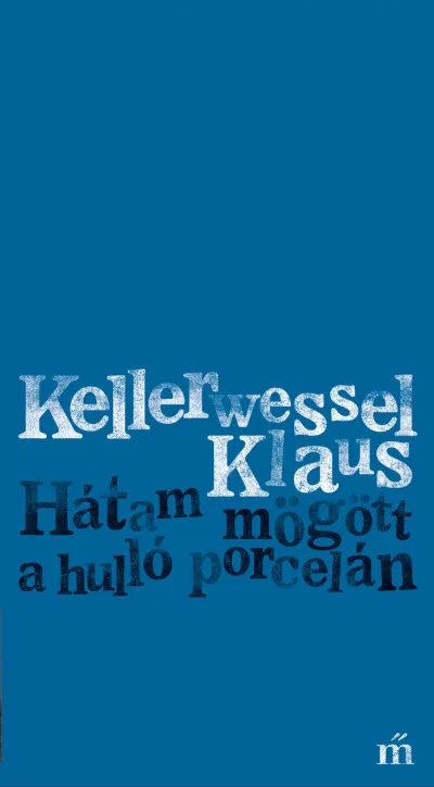 Hátam mögött a hulló porcelán Kiárusítás