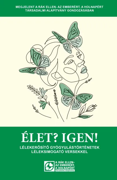 Expressz kézbesítés Élet? Igen! - Lélekerősítő gyógyulástörténetek léleksimogató versekkel