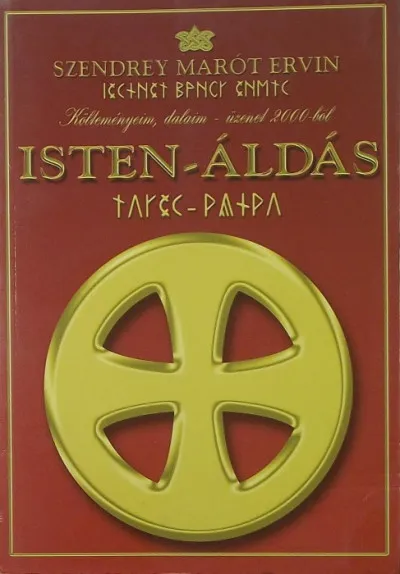 Nézd meg most Isten-áldás - KÖLTEMÉNYEIM, DALAIM - ÜZENET 2000-BŐL