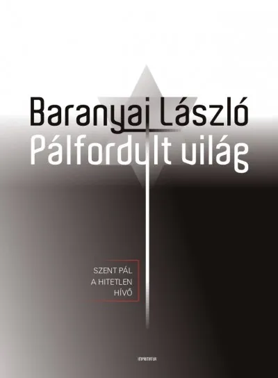 Pálfordult világ - Szent Pál a hitetlen hívő Akció