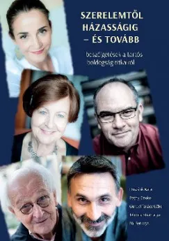 Szuper ajánlat Szerelemtől házasságig - és tovább - beszélgetések a tartós boldogság titkairól