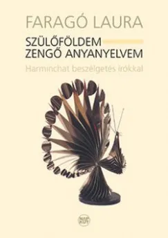 Újdonság Szülőföldem - zengő anyanyelvem + CD - Harminchat beszélgetés írókkal