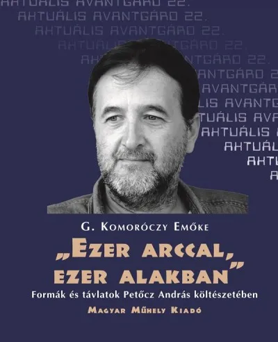 "Ezer arccal, ezer alakban" - Formák és távlatok Petőcz András költészetében Árengedmény