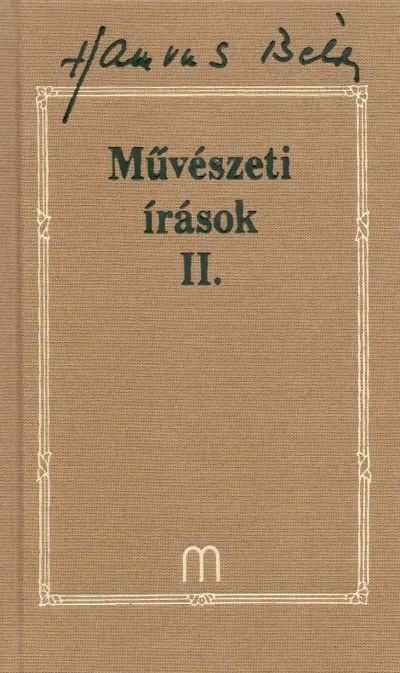 Művészeti írások II. (Hamvas 27.) - A halhatatlanság híradása Akciós ár