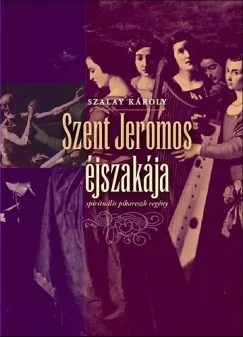 Legnépszerűbb Szent Jeromos éjszakája - sprirituális pikareszk regény