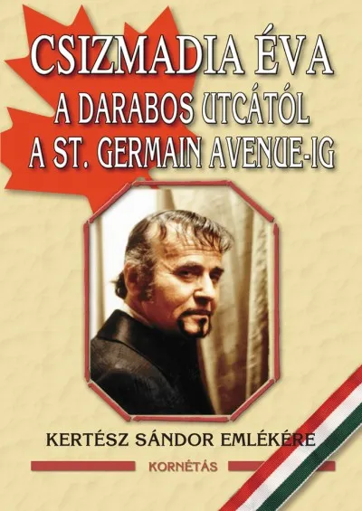 Bestseller A Darabos utcától a St. Germain Avanue-ig - Kertész Sándor emlékére