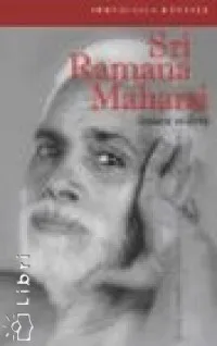 Nézd meg most Srí Ramana Maharsi összes művei - PRÓZAI MUVEK, KÖLTEMÉNYEK, FORDÍTÁSOK