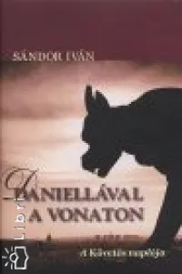 Daniellával a vonaton - A követés naplója Ne maradj le