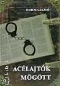 Vedd meg most Acélajtók mögött