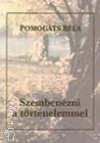 Alacsony ár Szembenézni a történelemmel