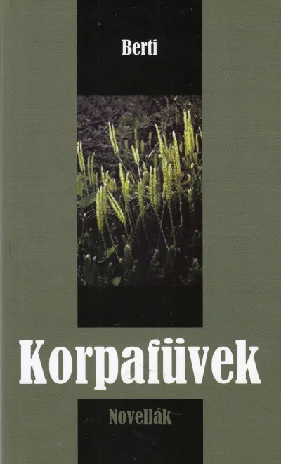 Korpafüvek - Novellák Nézd meg most
