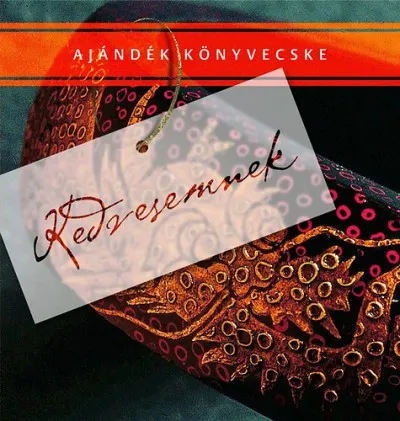 Legkelendőbb Ajándék könyvecske kedvesemnek