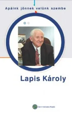 Lapis Károly - Apáink jönnek velünk szemben Azonnali szállítás
