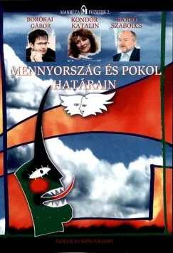 Ne maradj le Mennyország és pokol határain