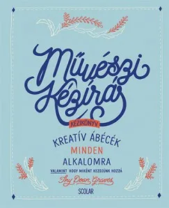 Művészi kézírás - Kreatív ábécék minden alkalomra Prémium