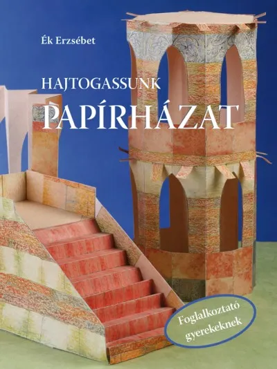 Hajtogassunk papírházat Exkluzív ajánlat