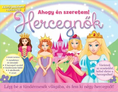 Ne maradj le Hercegnők - Lépj be a tündérmesék világába, és fess ki négy hercegnőt!